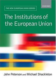 Cover of: The institutions of the European Union by edited by John Peterson and Michael Shackleton.