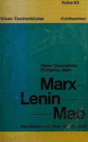 Cover of: Marx, Lenin, Mao: Revolution und neue Gesellschaft