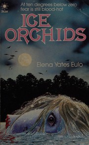 Cover of: Ice orchids by Elena Yates Eulo