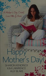 Mother's Day Treat by Sharon Kendrick, Kim Lawrence, Ally Blake