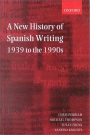 Cover of: A New History of Spanish Writing, 1939 to the 1990s | Chris Perriam
