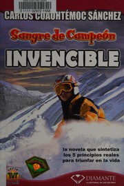 Cover of: Sangre de campéon, invencible by Carlos Cuauhtémoc Sánchez