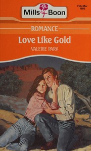 Cover of: Love Like Gold by Valerie Parv