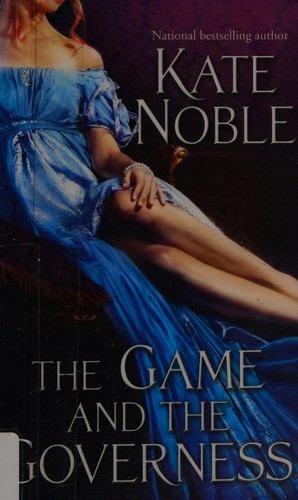 The game and the governess by Kate Noble