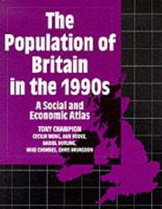 Cover of: The Population of Britain in the 1990s by Tony Champion, Cecilia Wong, Ann Rooke, Daniel Dorling, Mike Coombes, Chris Brunsdon