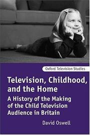 Television, childhood, and the home by David Oswell