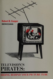 Cover of: Television's pirates by Robert B. Cooper