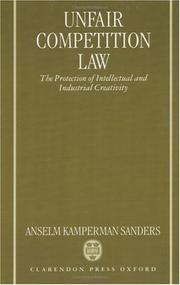 Cover of: Unfair competition law: the protection of intellectual and industrial creativity