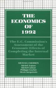 Cover of: The Economics of 1992: The E.C. Commission's Assessment of the Economic Effects of Completing the Internal Market