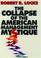 Cover of: The collapse of the American management mystique