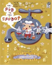 Cover of: The Pig in the Spigot by Richard Wilbur