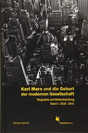 Cover of: Karl Marx und die Geburt der modernen Gesellschaft. Band 1 : 1818-1843 by Michael Heinrich