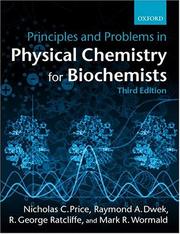 Principles and problems in physical chemistry for biochemists by Nicholas C. Price