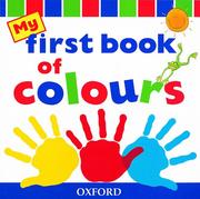Cover of: My First Book of Colours (My First Book of)