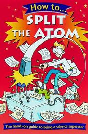 Cover of: How to Split the Atom (How to)