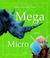 Cover of: Mega and Micro (Weird & Wonderful)