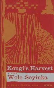 Cover of: Kongi's Harvest: A Play (Three Crowns)