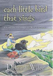 Cover of: Each Little Bird That Sings (Golden Kite Honors (Awards)) by Deborah Wiles