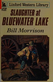 Cover of: Slaughter at Bluewater Lake
