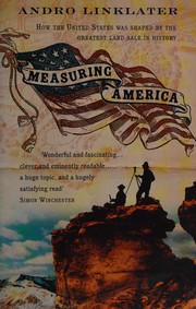 Cover of: Measuring America: how the United States was shaped by the greatest land sale in history