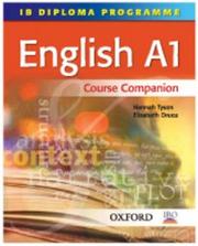 English A1 course companion by Elizabeth Druce, Hannah Tyson