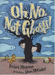 Cover of: Oh no, not ghosts! by Richard Michelson