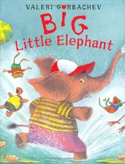 Cover of: Big little elephant by Valeri Gorbachev