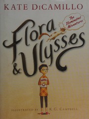 Cover of: Flora & Ulysses: the illuminated adventures