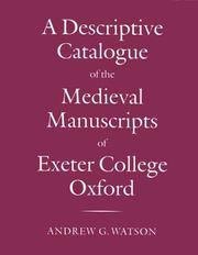 Cover of: A descriptive catalogue of the medieval manuscripts of Exeter College, Oxford
