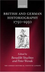 Cover of: British and German Historiography, 1750-1950: Traditions, Perceptions, and Transfers (Studies of the German Historical Institute, London)
