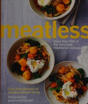 Cover of: Meatless: more than 200 of the best vegetarian recipes