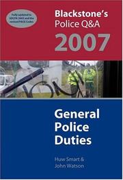 Cover of: Blackstone's Police Q&A: General Police Duties 2007 (Blackstone's Police Q & a S.)