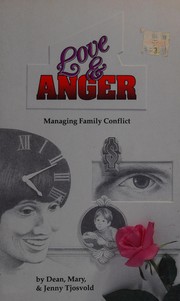 Cover of: Love and Anger: Managing Family Conflict