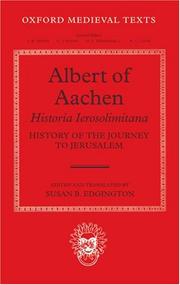 Cover of: Albert of Aachen: Historia Ierosolimitana, History of the Journey to Jerusalem (Oxford Medieval Texts)