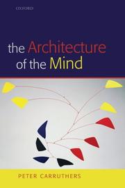 Cover of: The Architecture of the Mind by Peter Carruthers