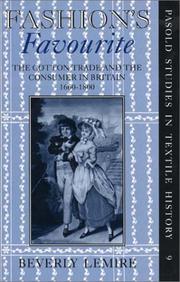Cover of: Fashion's Favourite: The Cotton Trade and the Consumer in Britain, 1660-1800 (Pasold Studies in Textile History)