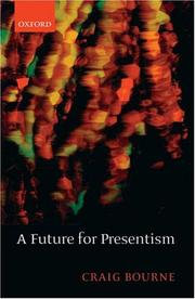Cover of: A Future for Presentism by Craig Bourne