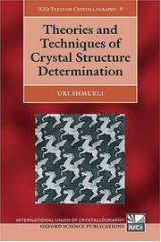 Cover of: Theories and Techniques of Crystal Structure Determination (International Union of Crystallography Texts on Crystallography)