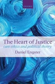 Cover of: The Heart of Justice: A Political Theory of Caring