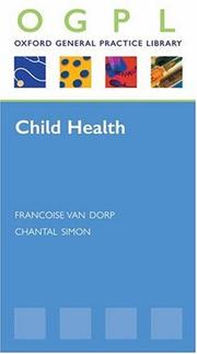 Cover of: Child Health (Oxford General Practice Library) by Francoise van Dorp, Chantal Simon