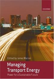 Cover of: Managing Transport Energy (Energy for a Sustainable Future) by James Warren