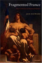 Cover of: Fragmented France by Jack Hayward