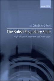 Cover of: The British Regulatory State: High Modernism and Hyper-Innovation