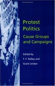 Cover of: Protest Politics: Cause Groups and Campaigns (Hansard Society Series in Politics and Government)