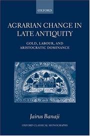 Cover of: Agrarian Change in Late Antiquity by Jairus Banaji