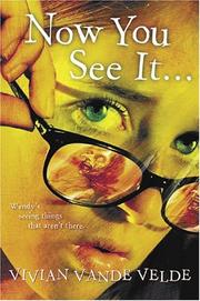 Cover of: Now You See It . . . by Vivian Vande Velde