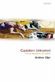 Cover of: Capitalism Unleashed by Andrew Glyn