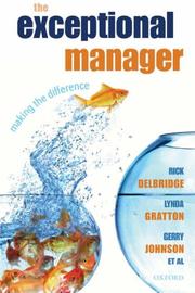 Cover of: The Exceptional Manager by Rick Delbridge, Lynda Gratton, Gerry Johnson, The AIM Fellows