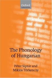 Cover of: The Phonology of Hungarian (The Phonology of the World's Languages) by Peter Siptar, Miklos Torkenczy