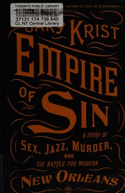 Cover of: Empire of sin: a story of sex, jazz, murder, and the battle for modern New Orleans